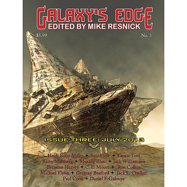 Galaxy's Edge Magazine: Issue 3, July 2013 / Galaxy's Edge, Eric Flint, Jack Williamson, Ron Collins, Michael Flynn