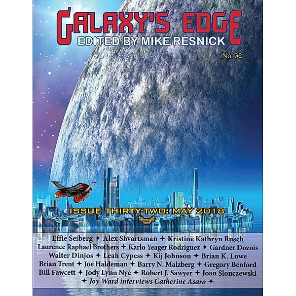 Galaxy's Edge Magazine: Issue 32, May 2018 (Galaxy's Edge, #32), Joe Haldeman, Kristine Kathryn Rusch, Gardner Dozois