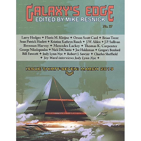 Galaxy's Edge Magazine: Issue 37, March 2019 (Galaxy's Edge, #37) / Galaxy's Edge, Orson Scott Card, Joe Haldeman, Mercedes Lackey