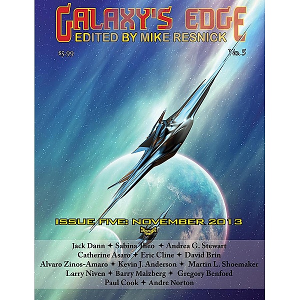 Galaxy's Edge Magazine: Issue 5, November 2013 / Galaxy's Edge, Kevin J. Anderson, Larry Niven, Andre Norton, Jack Dann, Sabina Theo