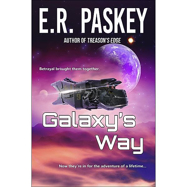 Galaxy's Way, E. R. Paskey