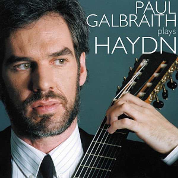 Galbraith Plays Haydn, Paul Galbraith