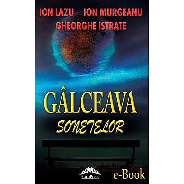 Gâlceava sonetelor / Poesis, Gheorghe Istrate, Ion Lazu, Ion Murgeanu