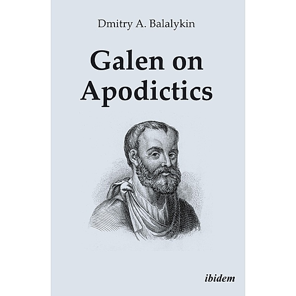Galen on Apodictics, Dmitry A. Balalykin