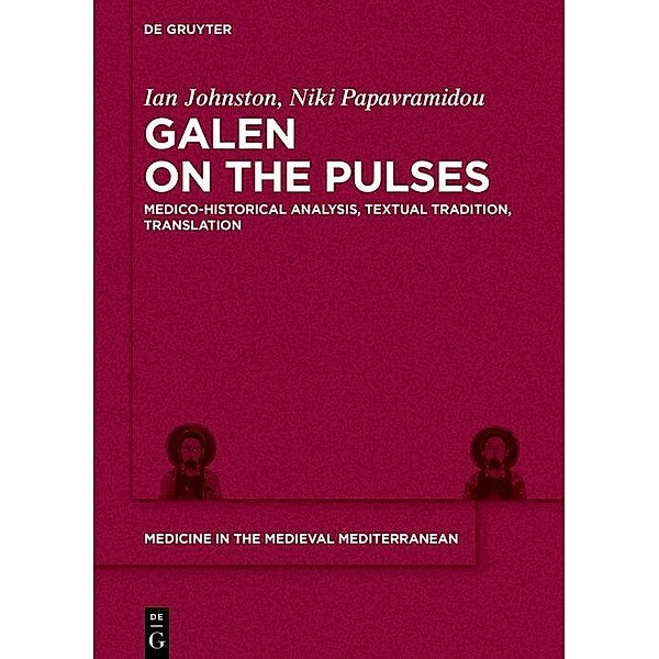 Galen on the Pulses, Ian Hugh Johnston, Niki Papavramidou