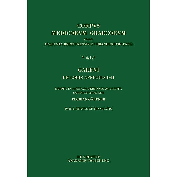 Galeni De locis affectis I-II / Corpus Medicorum Graecorum Bd.5/6,1,1, Galenus