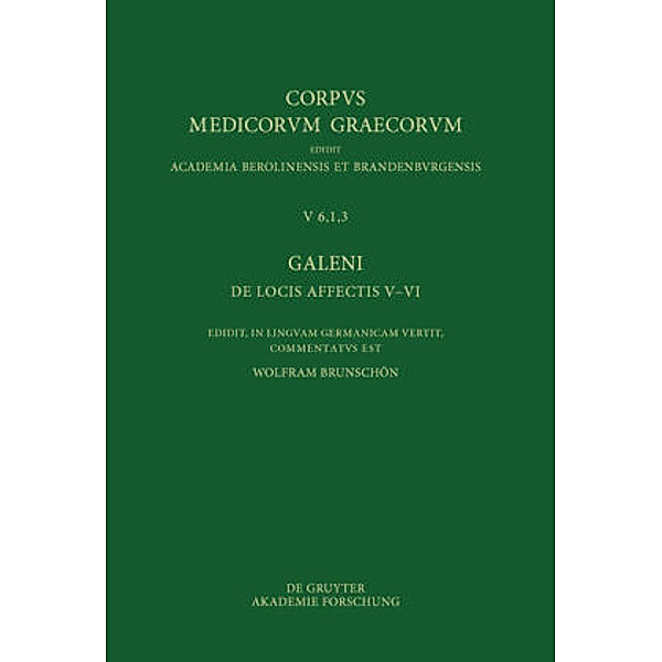 Galeni De locis affectis V-VI / Galen, Über das Erkennen erkrankter Körperteile V-VI