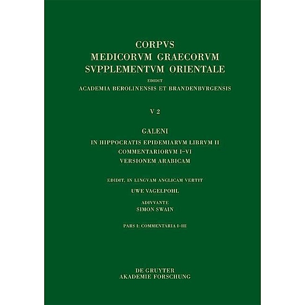 Galeni In Hippocratis Epidemiarum librum II Commentariorum I-III versio Arabica / Corpus Medicorum Graecorum Bd.5/2,1
