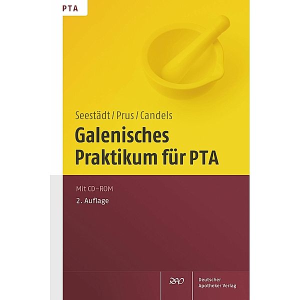 Galenisches Praktikum für PTA, Tanja Candels, Judith Prus, Petra Seestädt