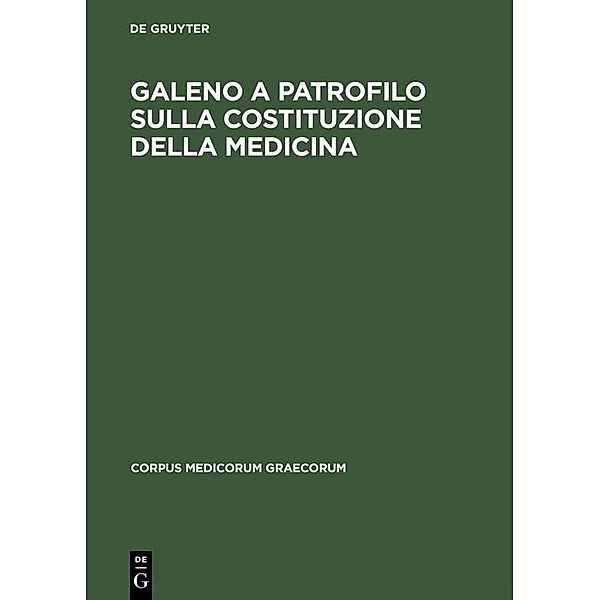 Galeno a Patrofilo sulla costituzione della medicina / Corpus Medicorum Graecorum Bd.5/1,3, Galenus