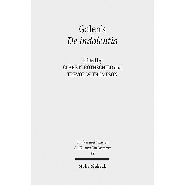 Galen's De indolentia, Clare K. Rothschild