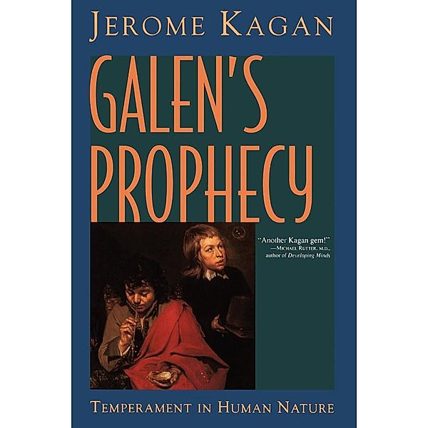 Galen's Prophecy, Jerome Kagan