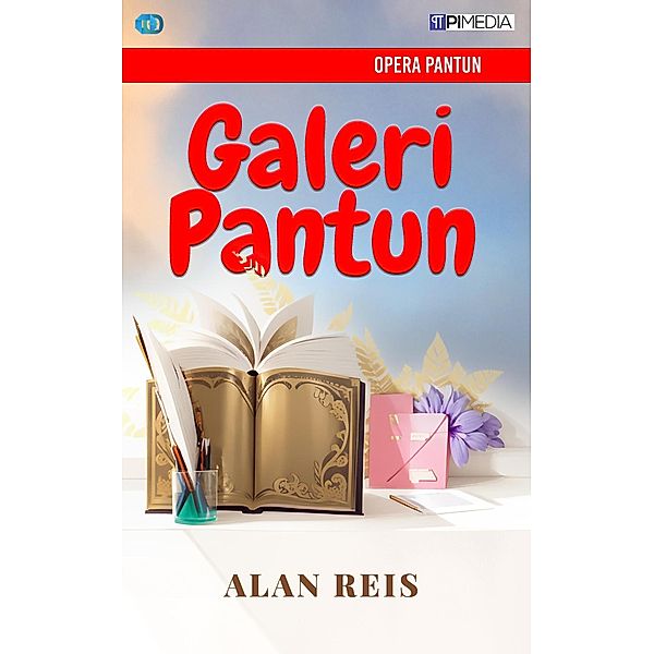 Galeri Pantun (Opera Pantun, #1) / Opera Pantun, Alan Reis