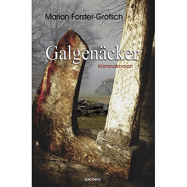Galgenäcker, Marion Forster-Grötsch