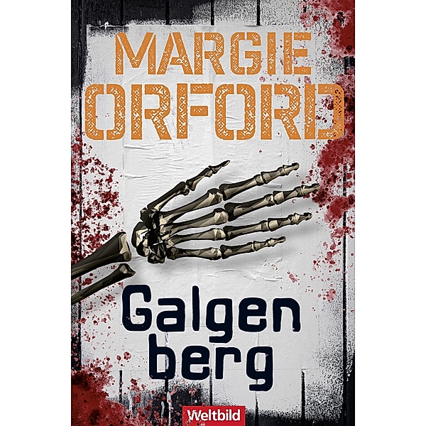 Galgenberg / Profilerin-Clare-Hart-Serie Bd.4, Margie Orford