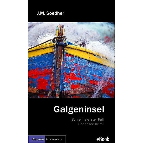 Galgeninsel / Kommissar Schielin, Jakob Maria Soedher