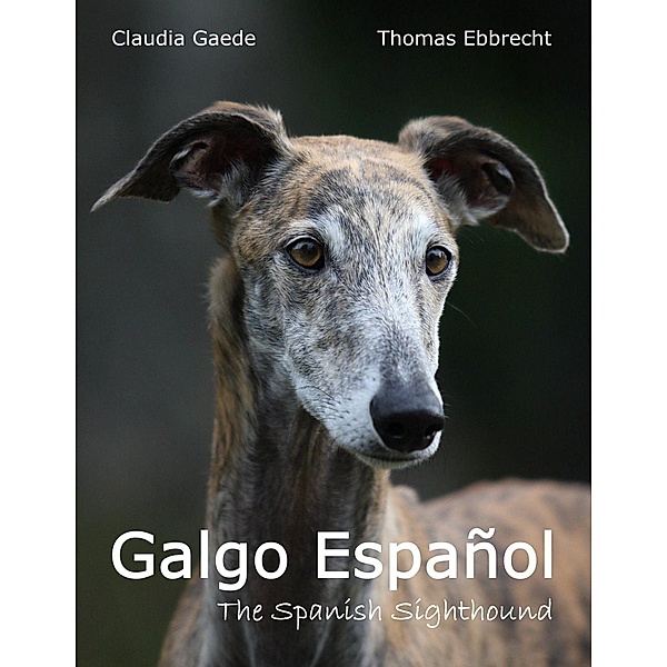 Galgo Español, Claudia Gaede, Thomas Ebbrecht