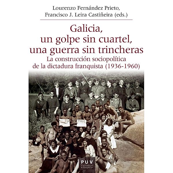 Galicia, un golpe sin cuartel, una guerra sin trincheras / Història i Memòria del Franquisme Bd.67, Aavv