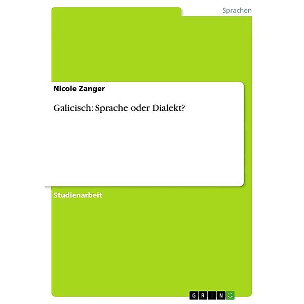 Galicisch: Sprache oder Dialekt?, Nicole Zanger