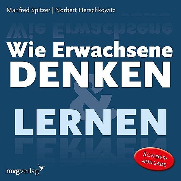 Galila Hörbücher - Wie Erwachsene denken und lernen,3 Audio-CDs, Manfred Spitzer, Norbert Herschkowitz