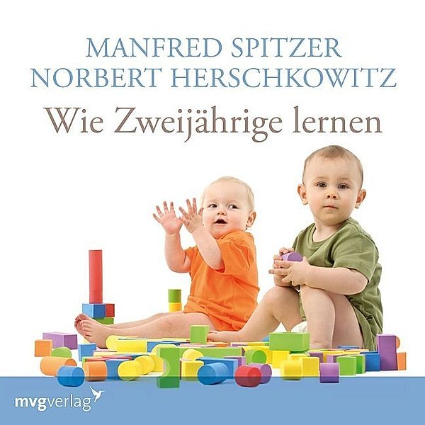 Galila Hörbücher - Wie Zweijährige lernen,1 Audio-CD, Manfred Spitzer, Norbert Herschkowitz