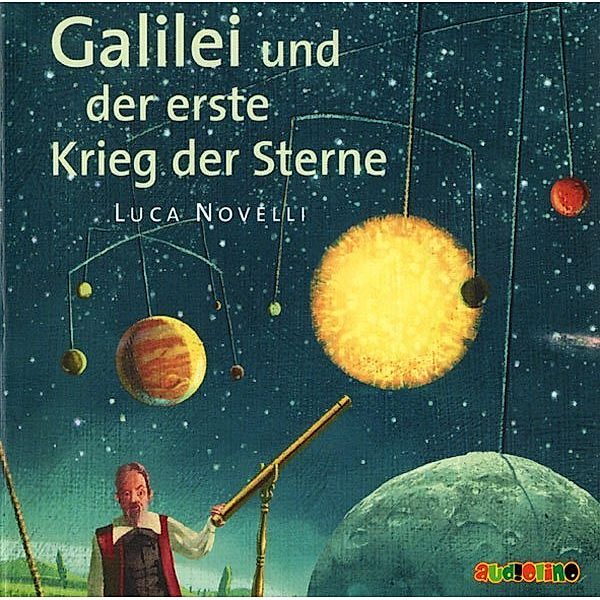 Galilei und der erste Krieg der Sterne,1 Audio-CD, Luca Novelli