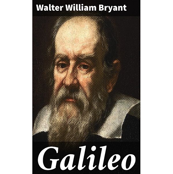 Galileo, Walter William Bryant