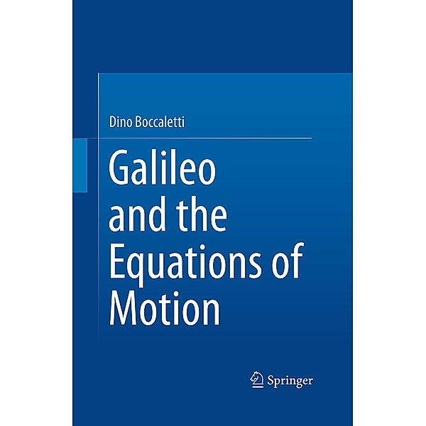 Galileo and the Equations of Motion, Dino Boccaletti
