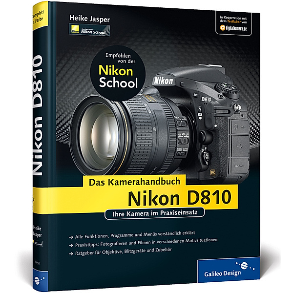 Galileo Design / Nikon D810. Das Kamerahandbuch, Heike Jasper