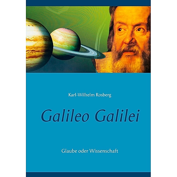 Galileo Galilei, Karl-Wilhelm Rosberg