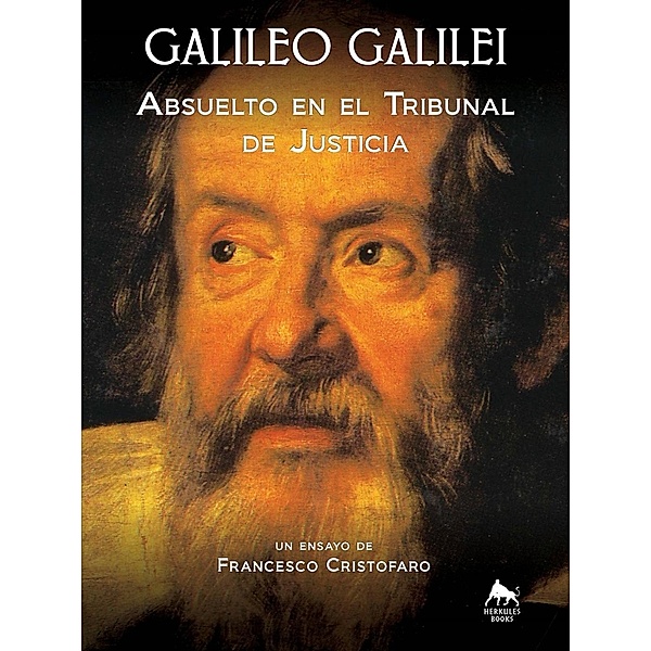 Galileo Galilei - Absuelto en el Tribunal de Justicia, don Francesco Cristofaro