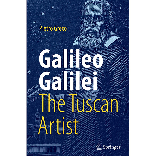 Galileo Galilei, The Tuscan Artist, Pietro Greco