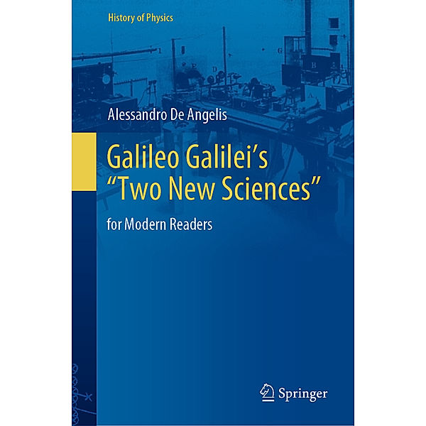 Galileo Galilei's Two New Sciences, Alessandro De Angelis