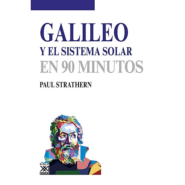 Galileo y el sistema solar / En 90 minutos Bd.33, Paul Strathern