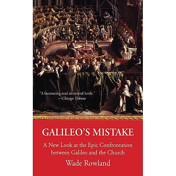Galileo's Mistake, Wade Rowland
