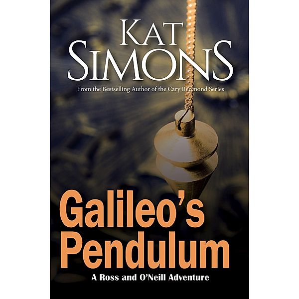 Galileo's Pendulum (Ross and O'Neill Adventures) / Ross and O'Neill Adventures, Kat Simons