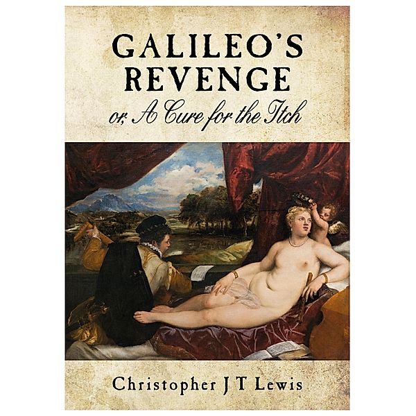 Galileo's Revenge, Christopher J T Lewis