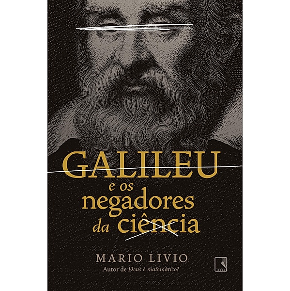 Galileu e os negadores da ciência, Mario Livio
