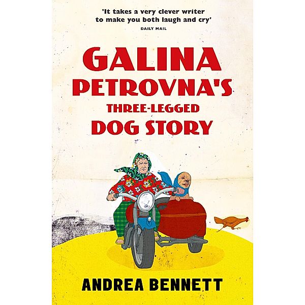 Galina Petrovna's Three-Legged Dog Story, Andrea Bennett