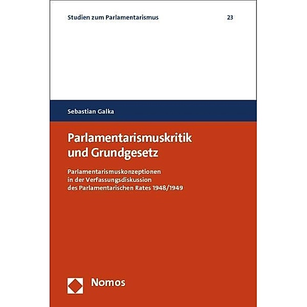 Galka, S: Parlamentarismuskritik und Grundgesetz, Sebastian Galka