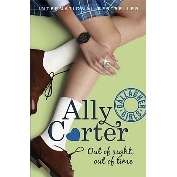 Gallagher Girls: Out of Sight, Out of Time, Ally Carter