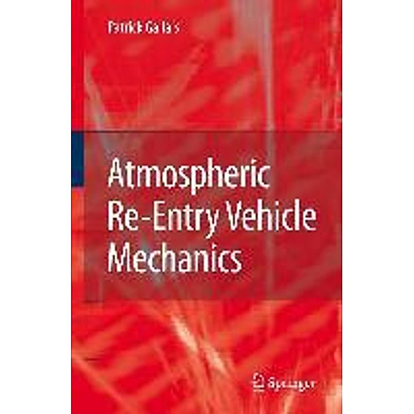 Gallais, P: Atmospheric Re-Entry Vehicle Mechanics, Patrick Gallais