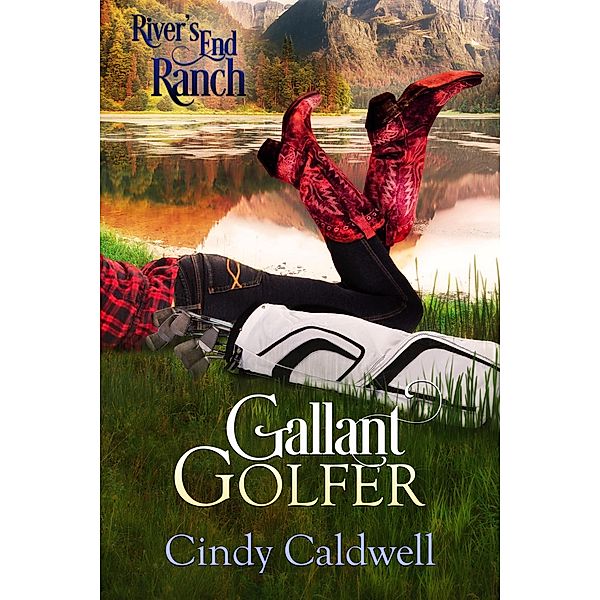 Gallant Golfer (River's End Ranch, #2) / River's End Ranch, Cindy Nichols