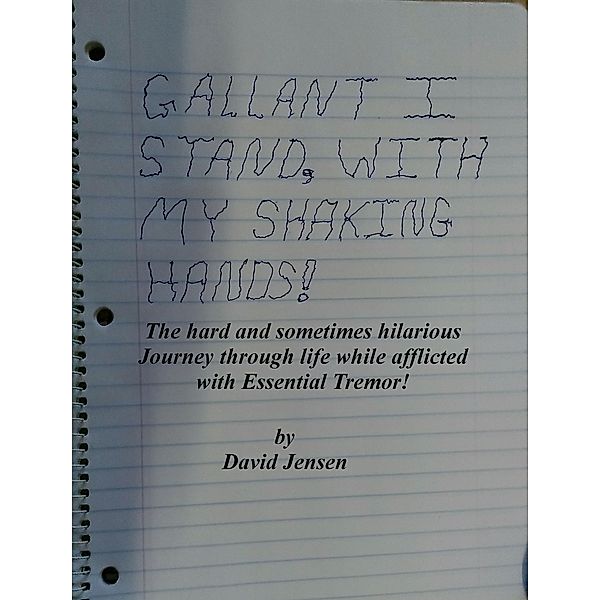 Gallant I Stand with My Shaking Hands, David Jensen