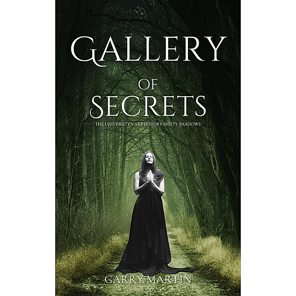 Gallery of Secrets, Garry Martin