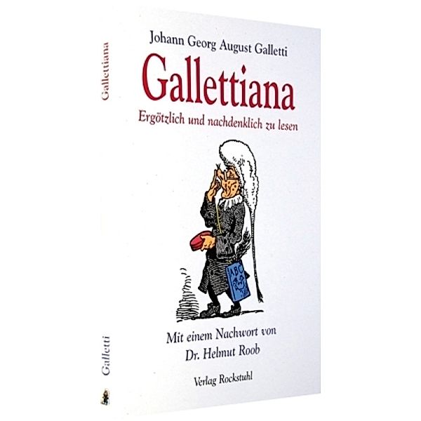 Gallettiana - Ergötzlich und nachdenklich zu lesen, Johann G. A. Galletti