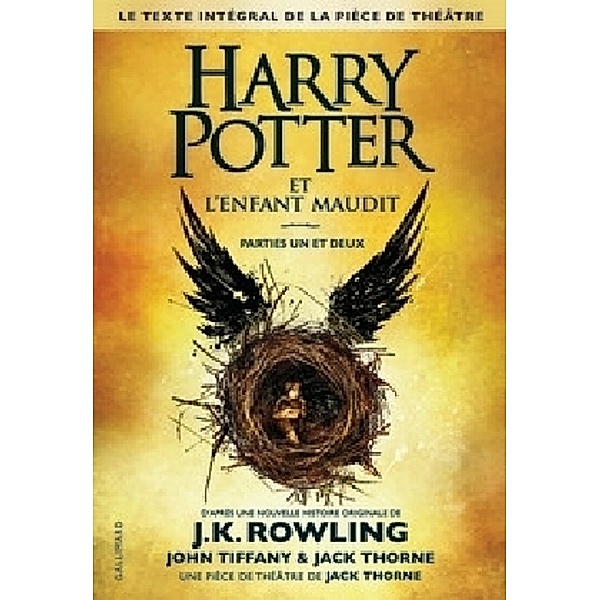 Gallimard Jeunesse / Harry Potter et l'Enfant Maudit, J.K. Rowling, John Tiffany, Jack Thorne