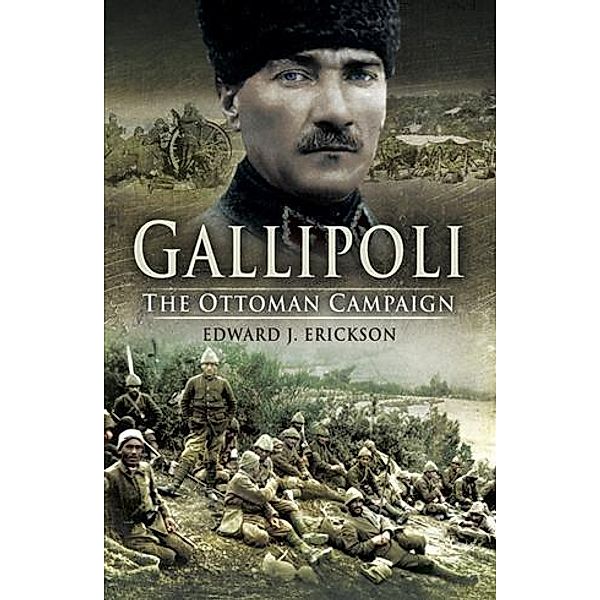 Gallipoli, Edward J Erickson