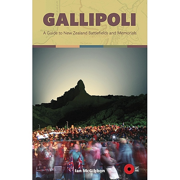 Gallipoli - A Guide to New Zealand Battlefields and Memorials, Ian McGibbon