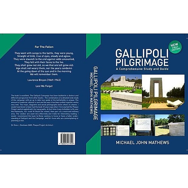 GALLIPOLI PILGRIMAGE - A Comprehensive Study and Guide, Michael Mathews
